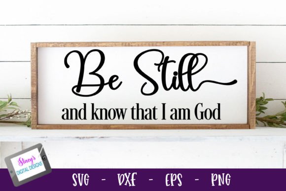 Be Still and Know Christian SVG for Crafts