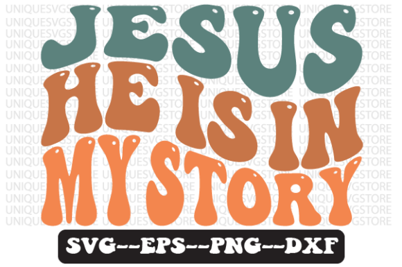 Jesus He Is in My Story Retro Svg Design