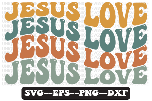 Jesus Love Quote Wavy Retro Svg Design for Crafts