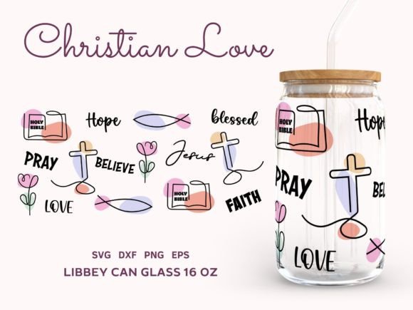 Jesus Love Quotes Can Glass SVG Wrap