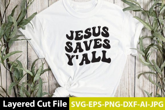 Jesus Saves Y All Retro Design Crafts
