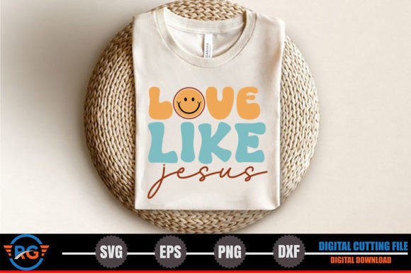 Love Like Jesus – Retro Christian SVG and Crafts