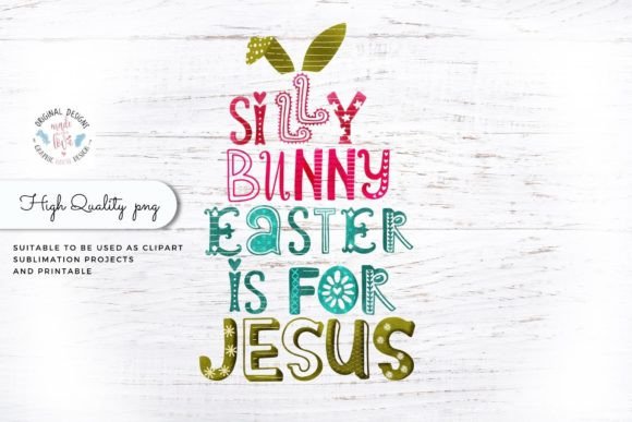 Silly Bunny Easter for Jesus Sublimation Illustrations