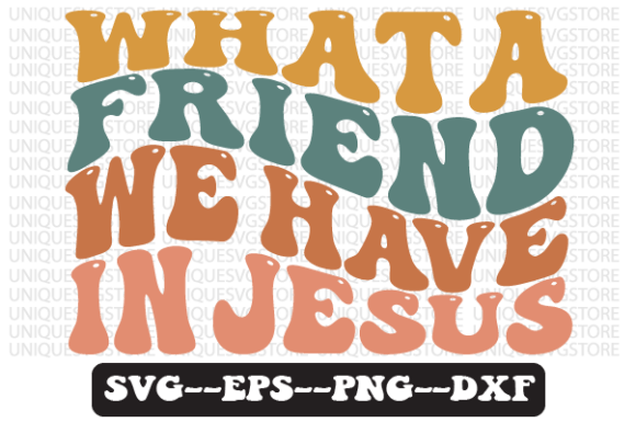 What a Friend We Have in Jesus Svg File for Crafts